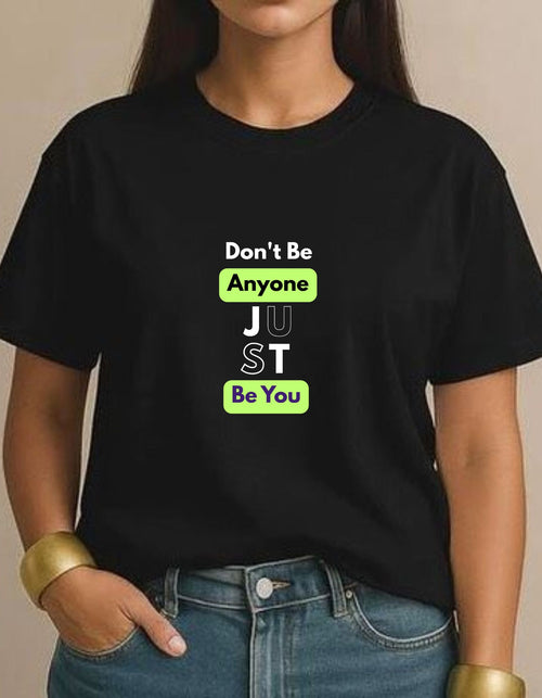 Don't be Anyone Just be You T-shirt